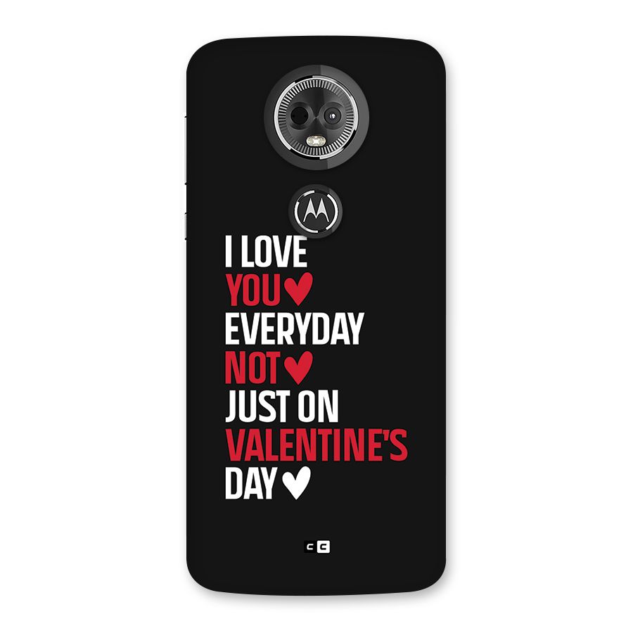I Love You Everyday Back Case for Moto E5 Plus