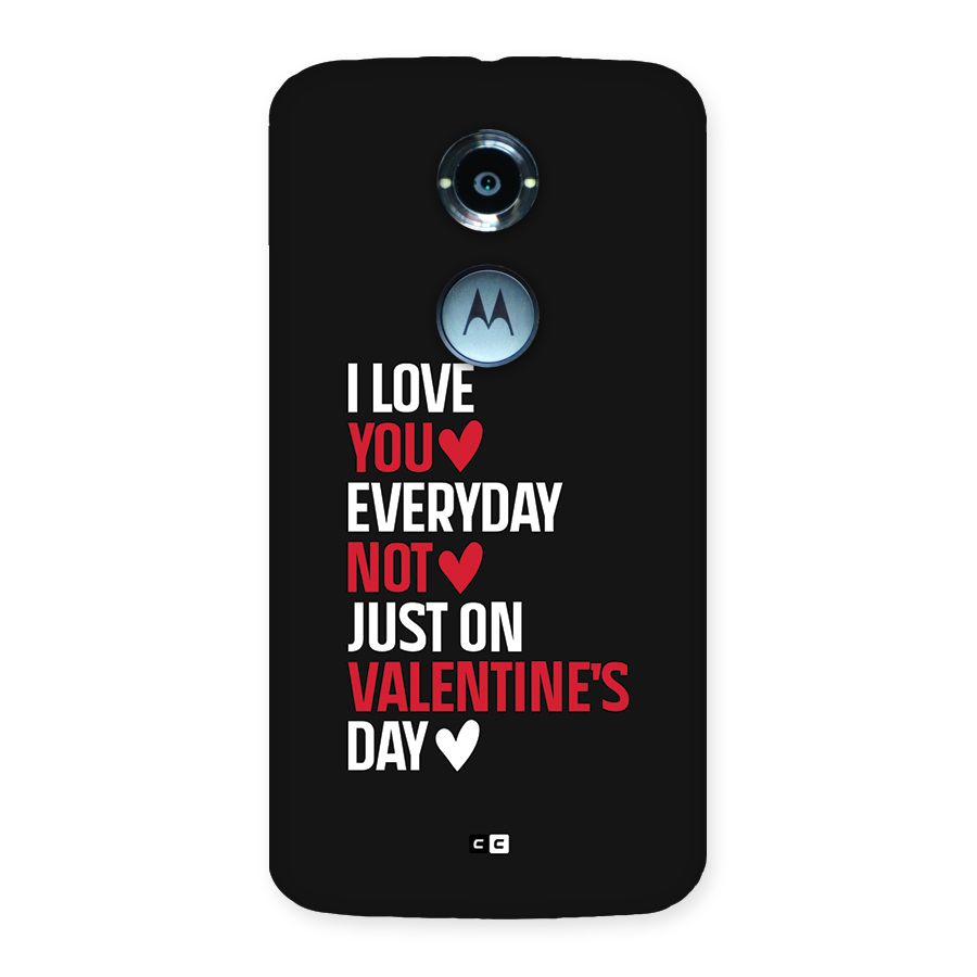 I Love You Everyday Back Case for Moto X2