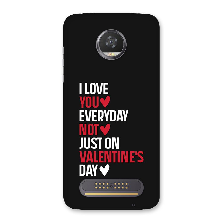 I Love You Everyday Back Case for Moto Z2 Play