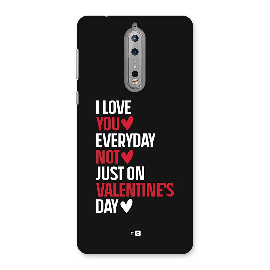 I Love You Everyday Back Case for Nokia 8