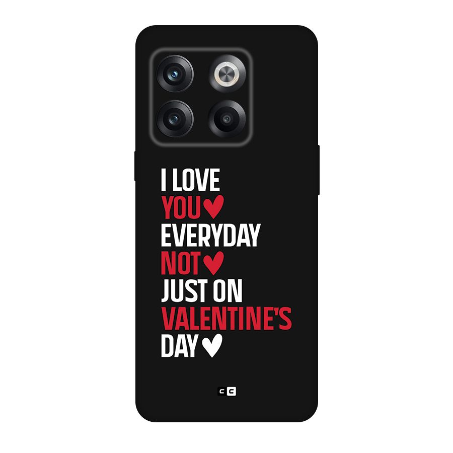 I Love You Everyday Back Case for OnePlus 10T