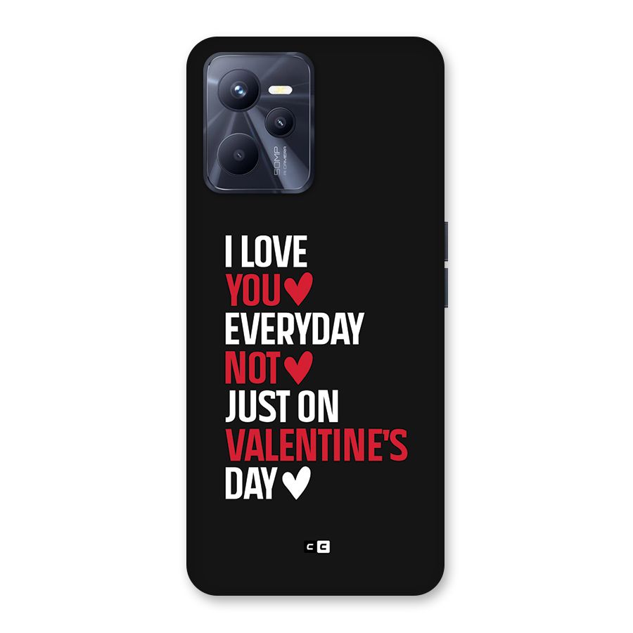 I Love You Everyday Back Case for Realme C35