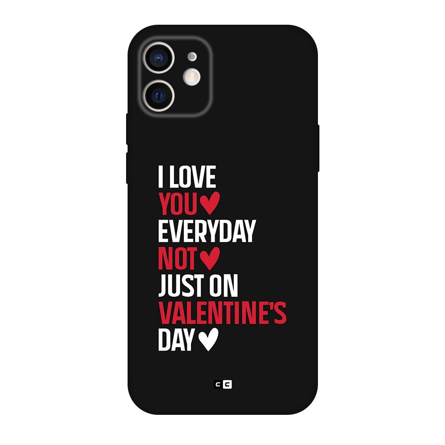 I Love You Everyday Back Case for iPhone 12