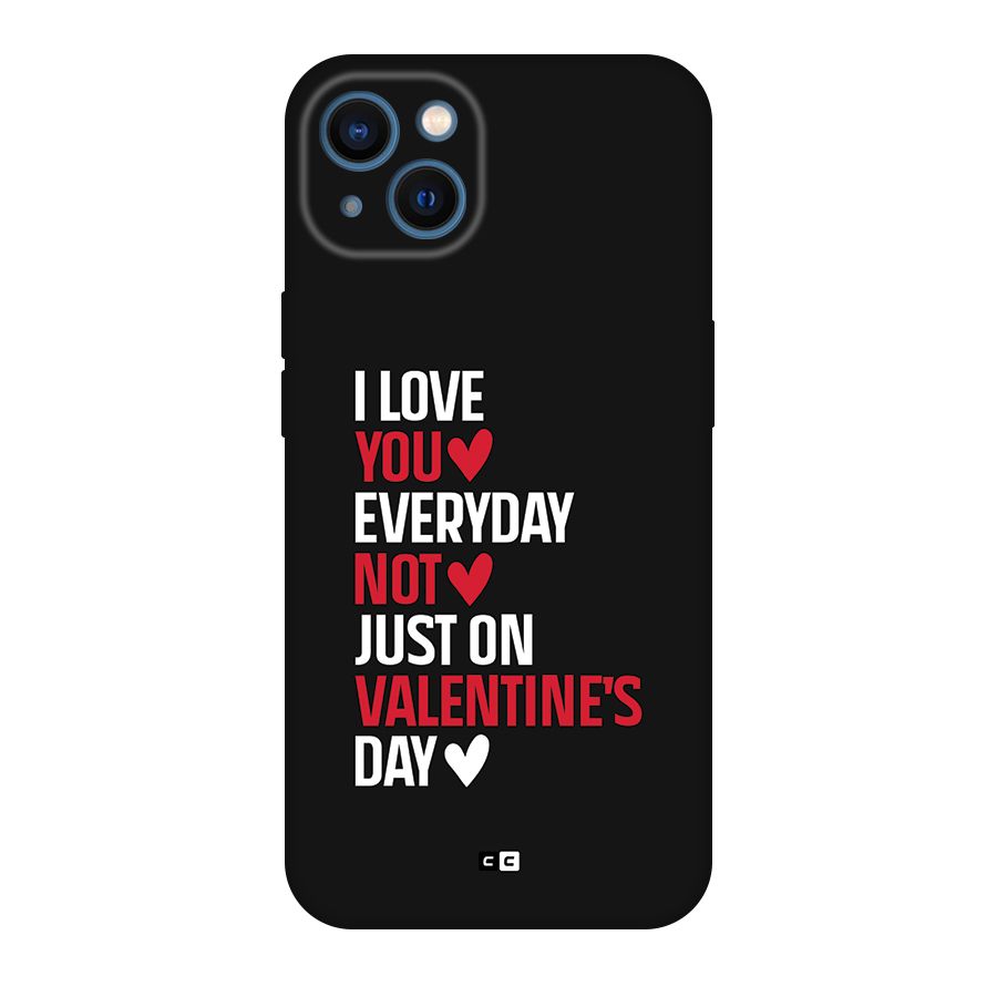 I Love You Everyday Back Case for iPhone 13
