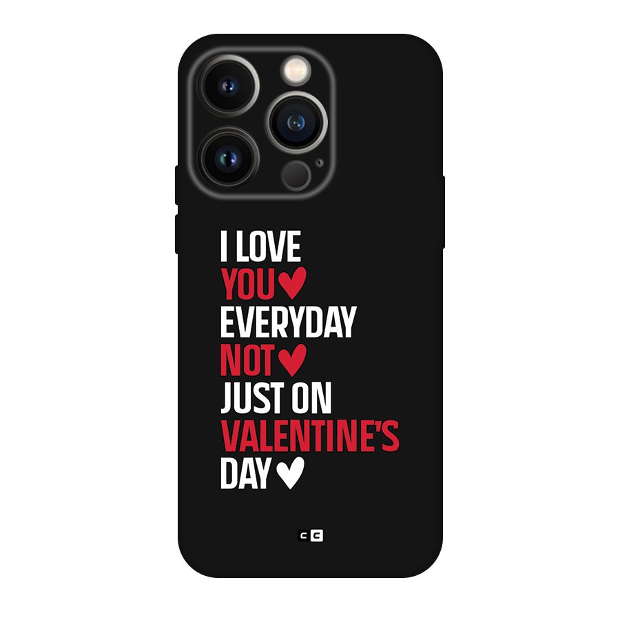 I Love You Everyday Back Case for iPhone 14 Pro