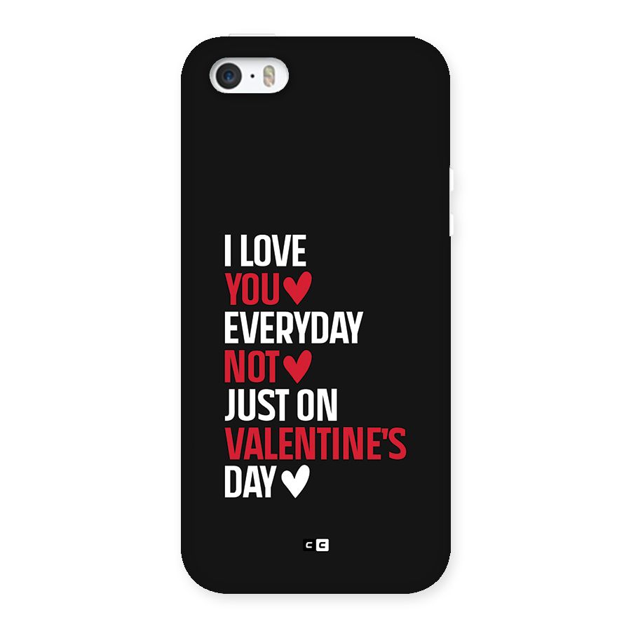 I Love You Everyday Back Case for iPhone SE 2016
