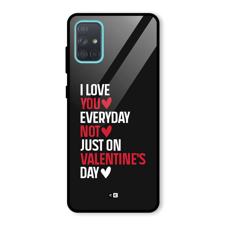 I Love You Everyday Glass Back Case for Galaxy A71