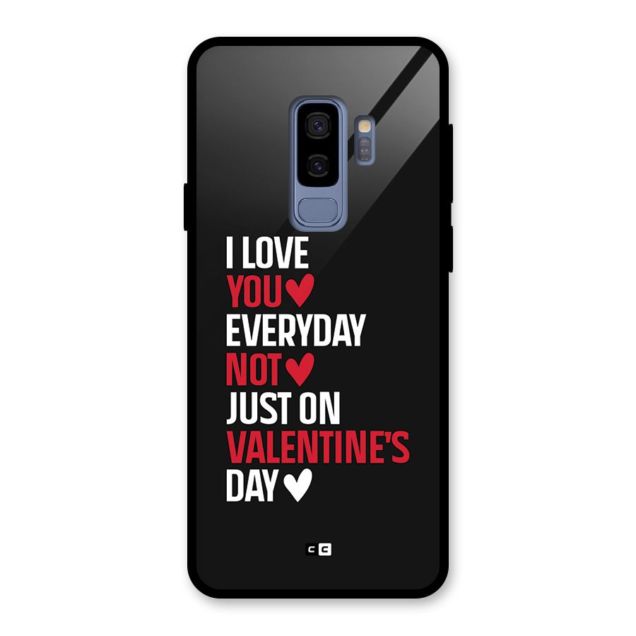I Love You Everyday Glass Back Case for Galaxy S9 Plus