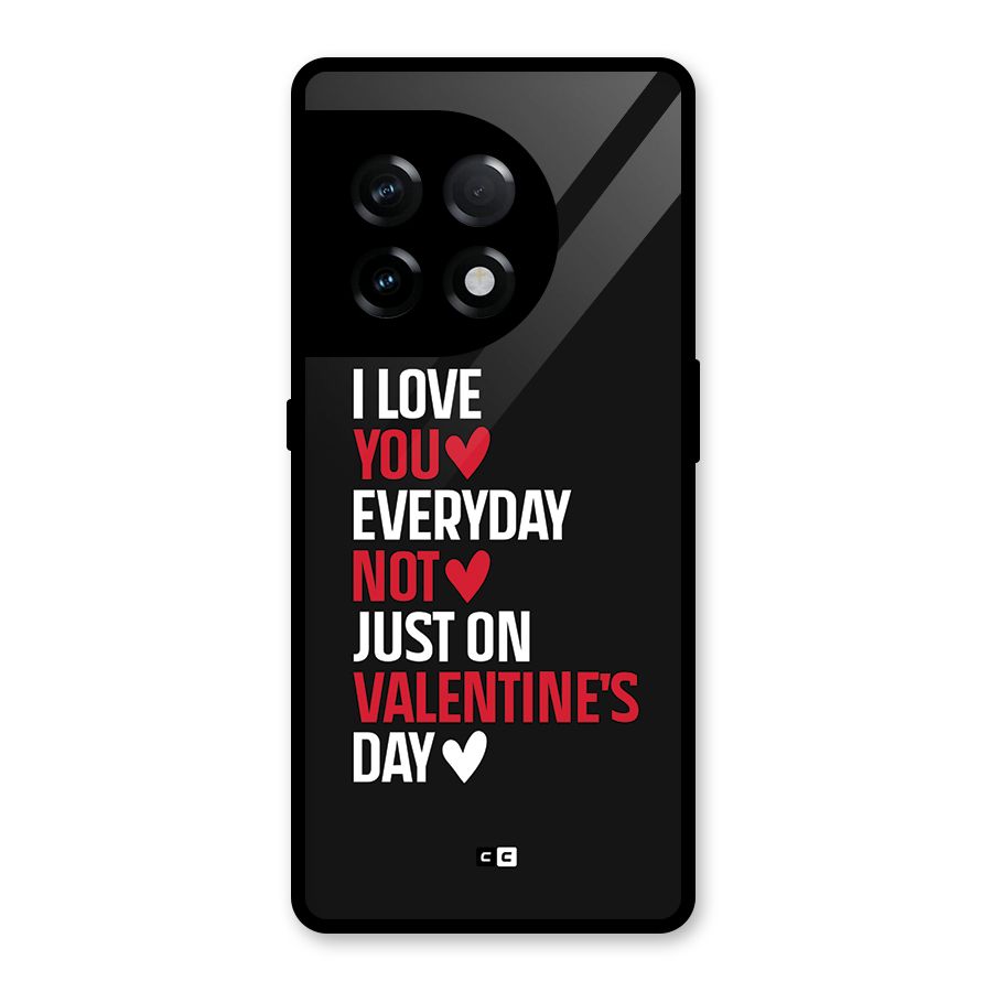 I Love You Everyday Glass Back Case for OnePlus 11R