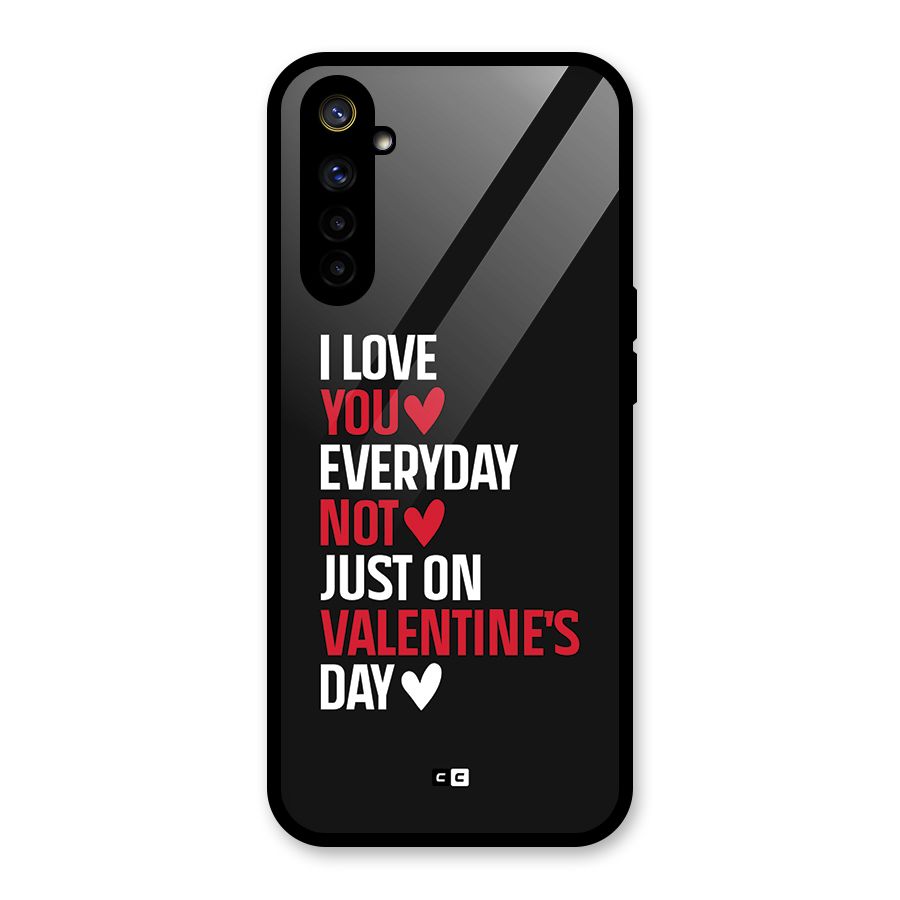 I Love You Everyday Glass Back Case for Realme 6
