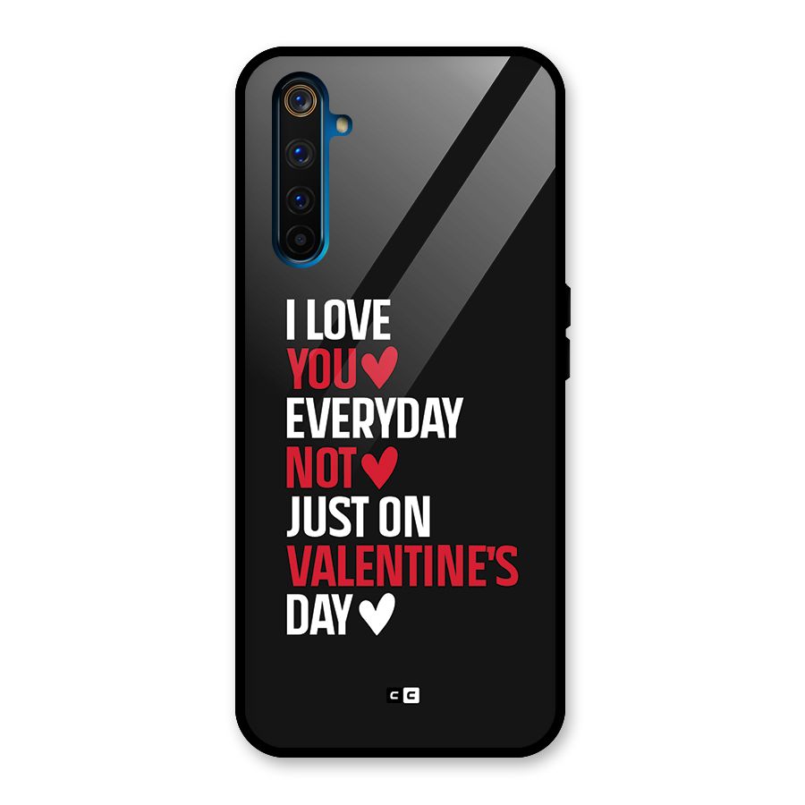 I Love You Everyday Glass Back Case for Realme 6 Pro