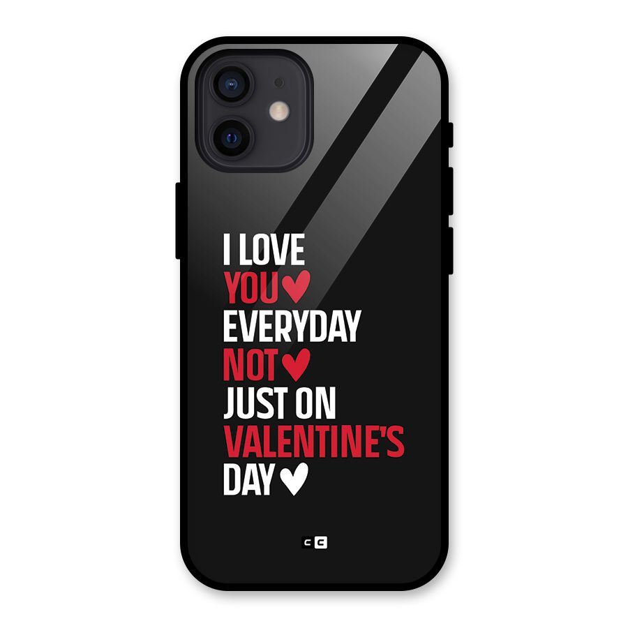 I Love You Everyday Glass Back Case for iPhone 12