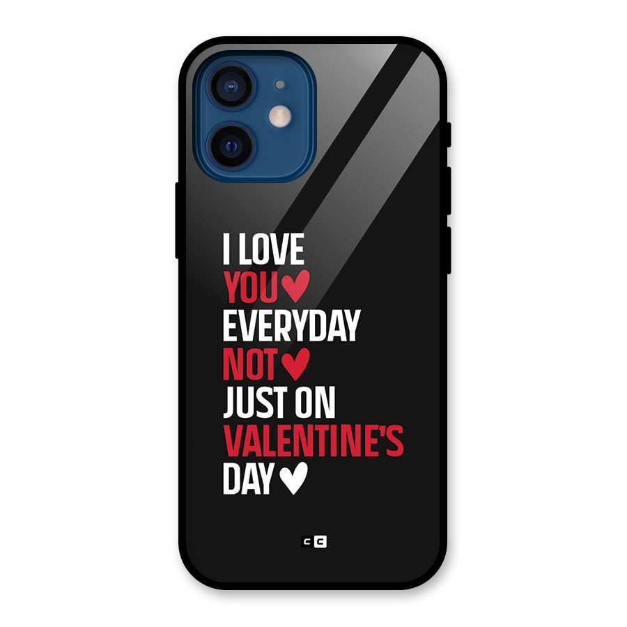 I Love You Everyday Glass Back Case for iPhone 12 Mini
