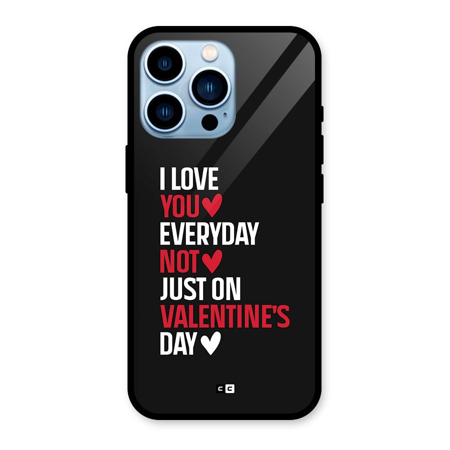 I Love You Everyday Glass Back Case for iPhone 13 Pro