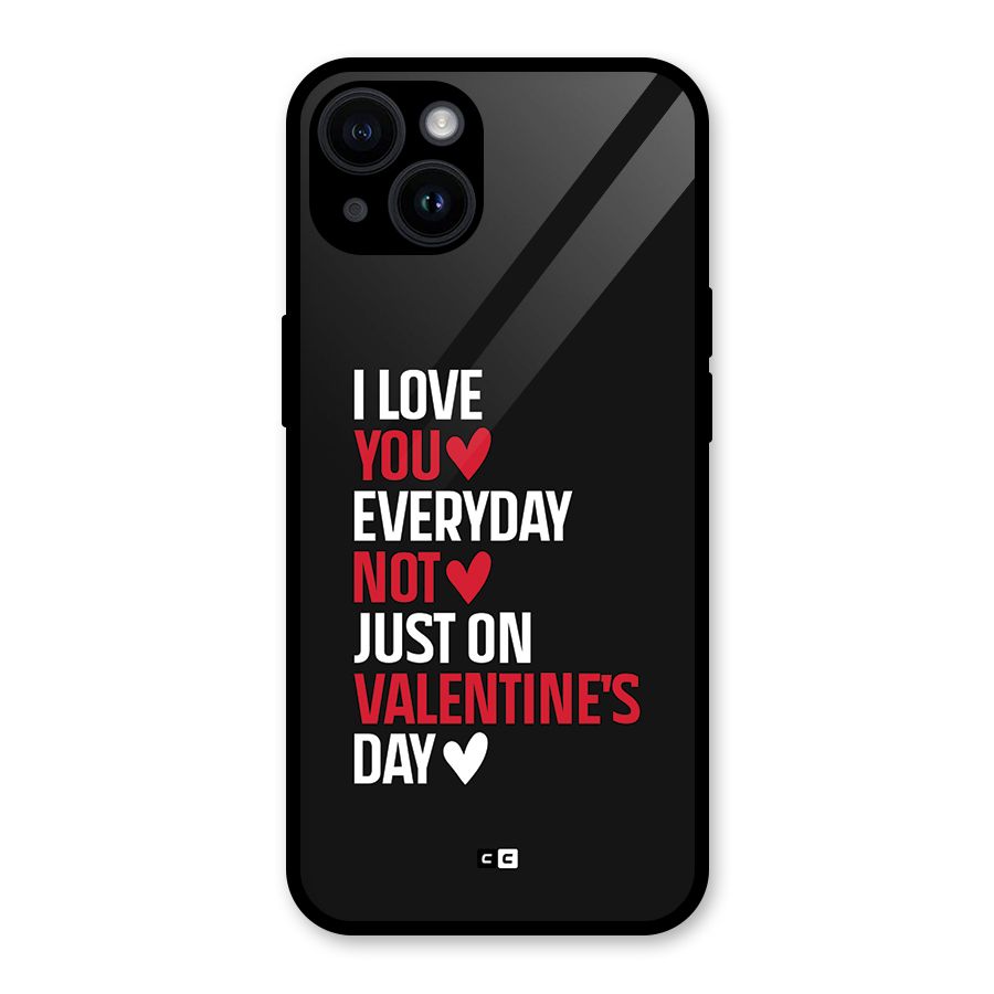 I Love You Everyday Glass Back Case for iPhone 14