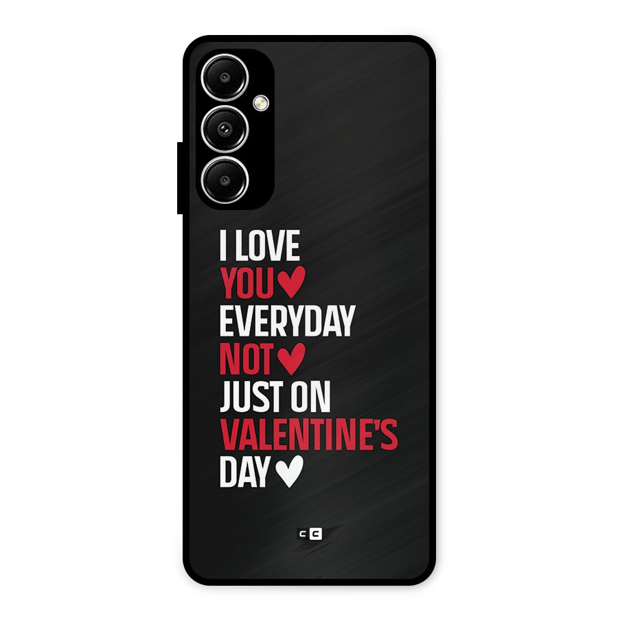 I Love You Everyday Metal Back Case for Galaxy A05s