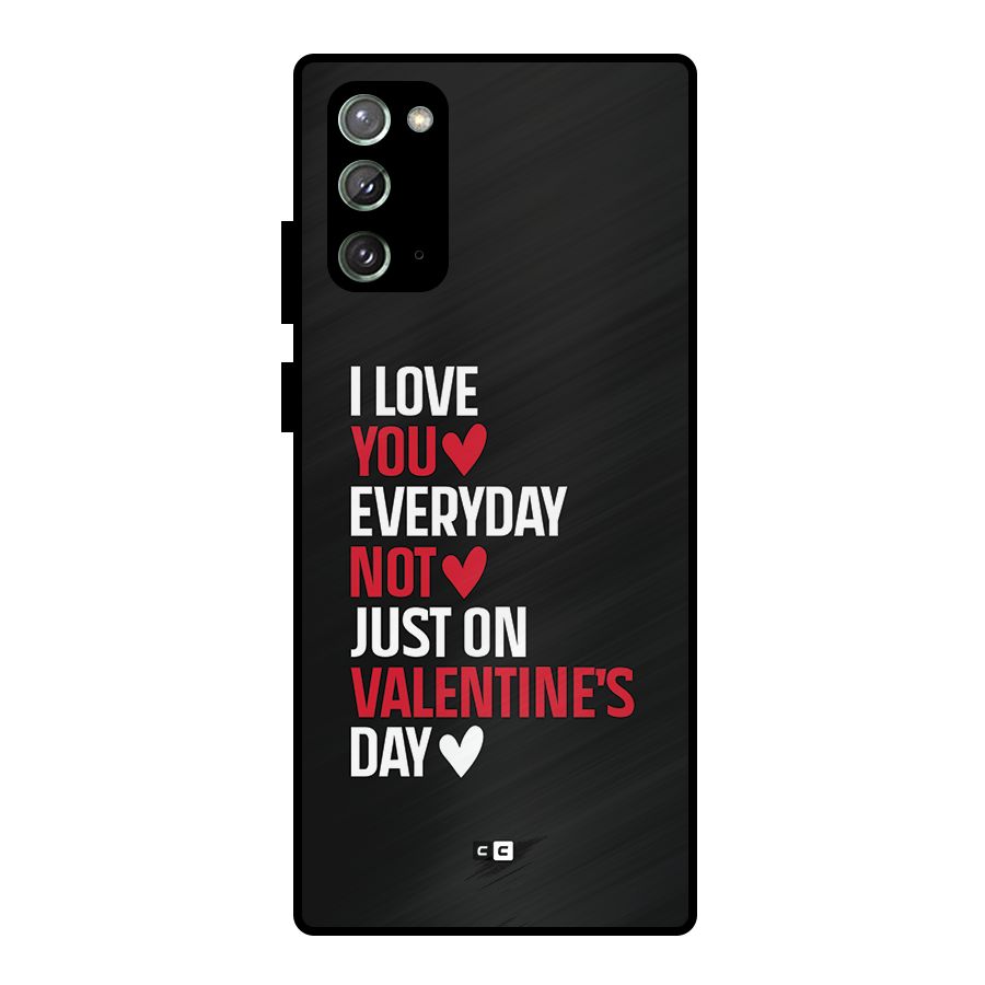 I Love You Everyday Metal Back Case for Galaxy Note 20