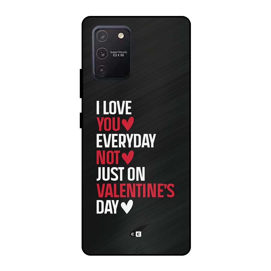 I Love You Everyday Metal Back Case for Galaxy S10 Lite