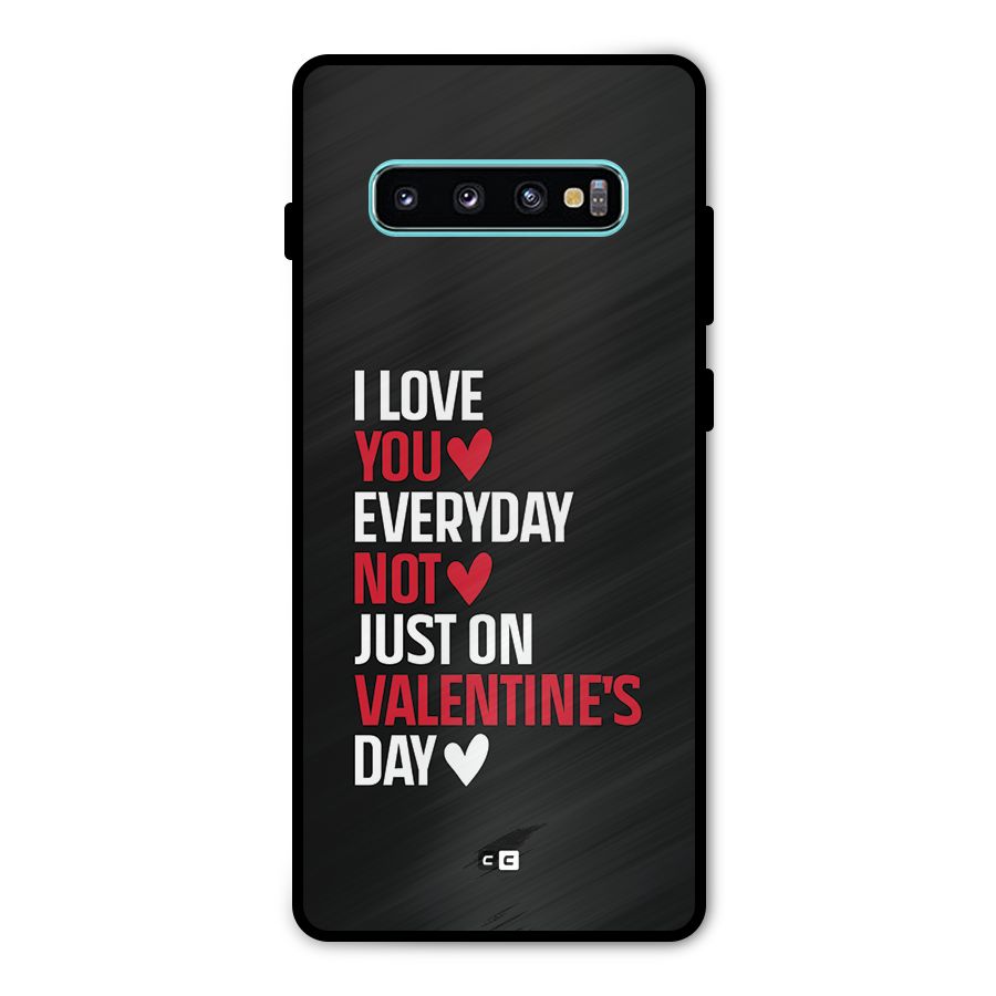 I Love You Everyday Metal Back Case for Galaxy S10 Plus