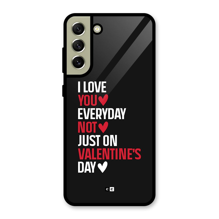 I Love You Everyday Metal Back Case for Galaxy S21 FE 5G (2023)
