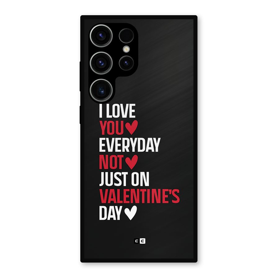 I Love You Everyday Metal Back Case for Galaxy S23 Ultra