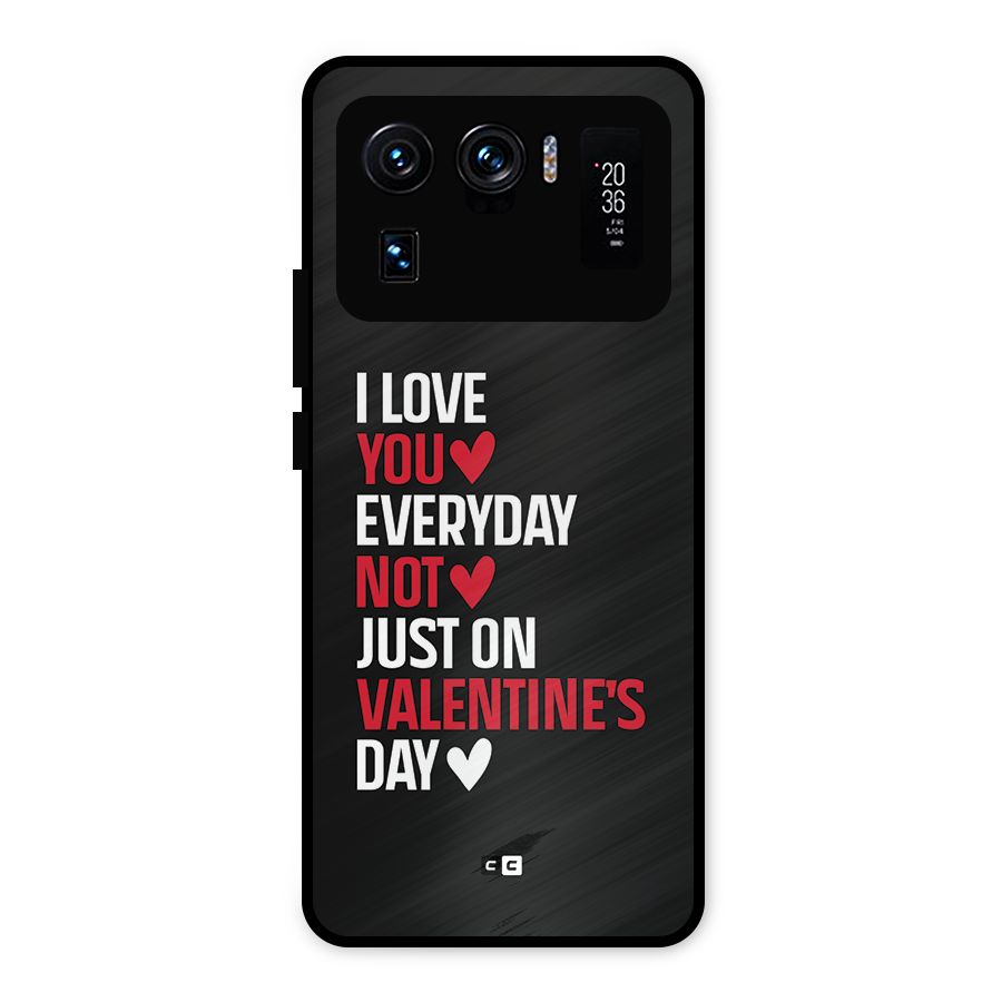 I Love You Everyday Metal Back Case for Mi 11 Ultra