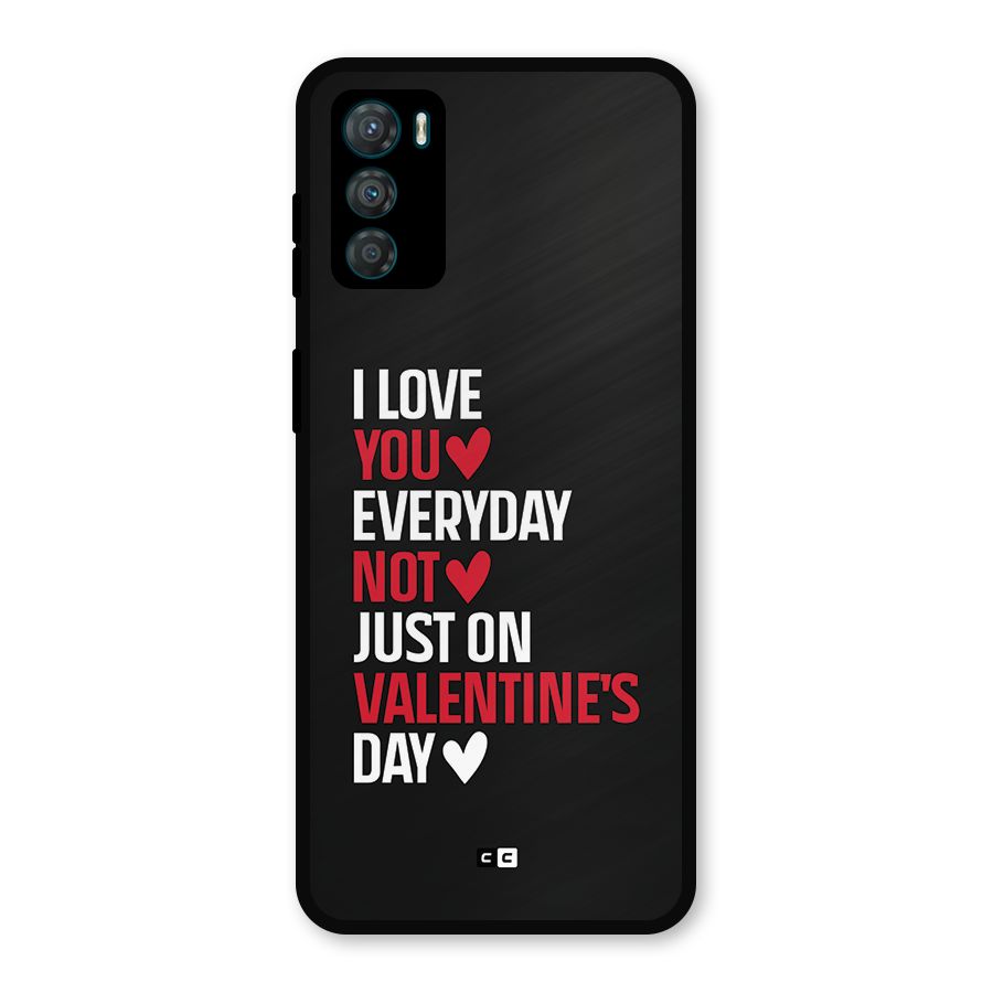 I Love You Everyday Metal Back Case for Moto G42
