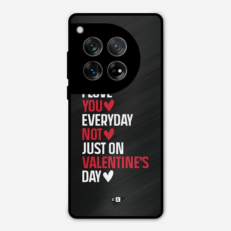 I Love You Everyday Metal Back Case for OnePlus 12