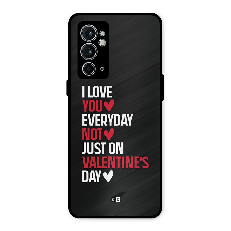 I Love You Everyday Metal Back Case for OnePlus 9RT 5G
