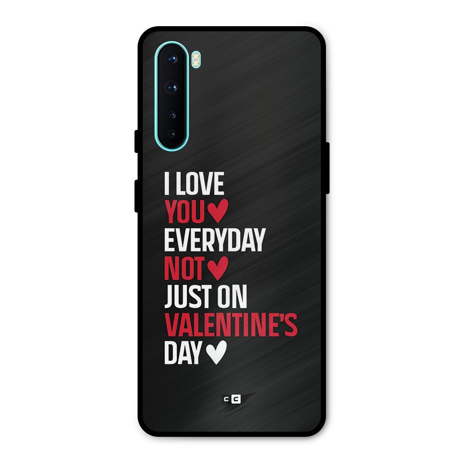 I Love You Everyday Metal Back Case for OnePlus Nord