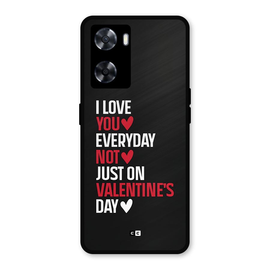 I Love You Everyday Metal Back Case for Oppo A57 2022