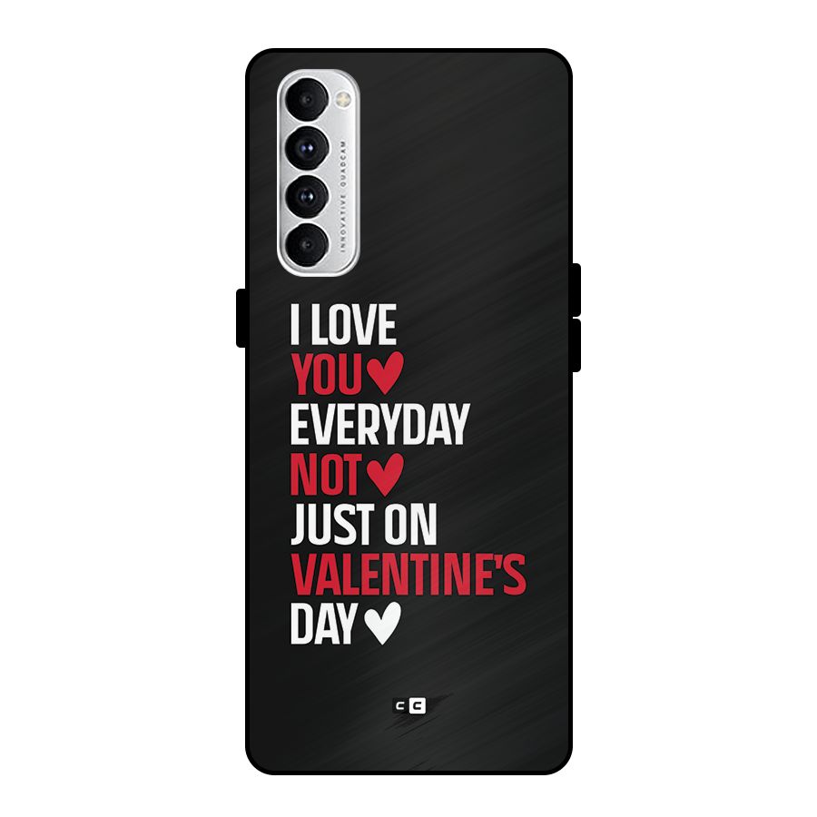 I Love You Everyday Metal Back Case for Oppo Reno4 Pro