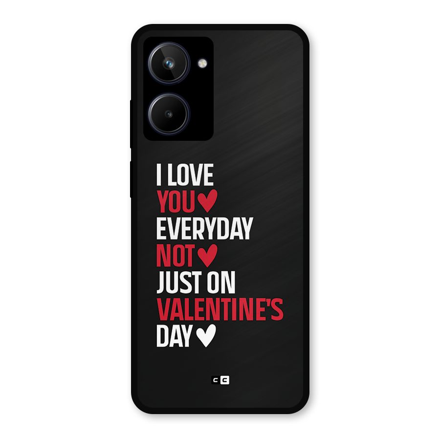 I Love You Everyday Metal Back Case for Realme 10