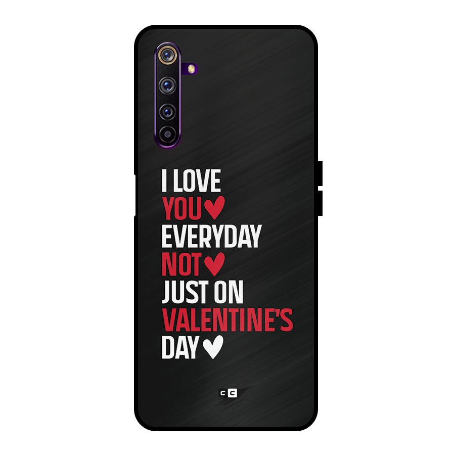 I Love You Everyday Metal Back Case for Realme 6 Pro