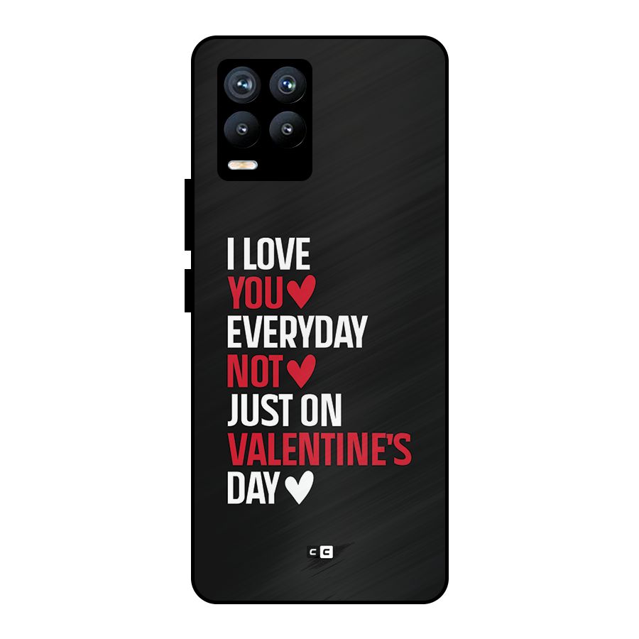 I Love You Everyday Metal Back Case for Realme 8