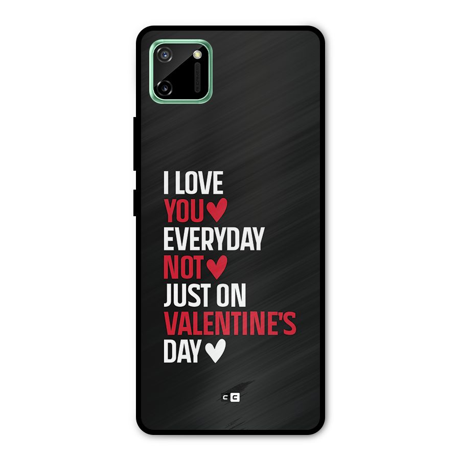 I Love You Everyday Metal Back Case for Realme C11