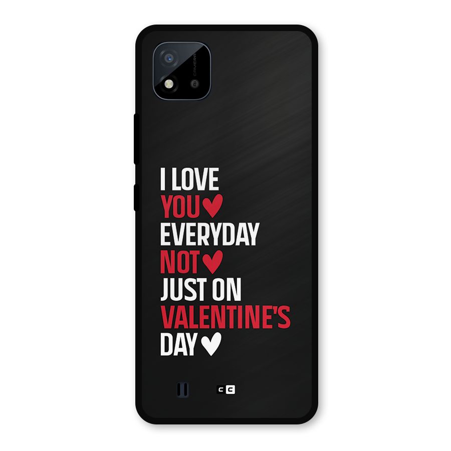 I Love You Everyday Metal Back Case for Realme C11 2021
