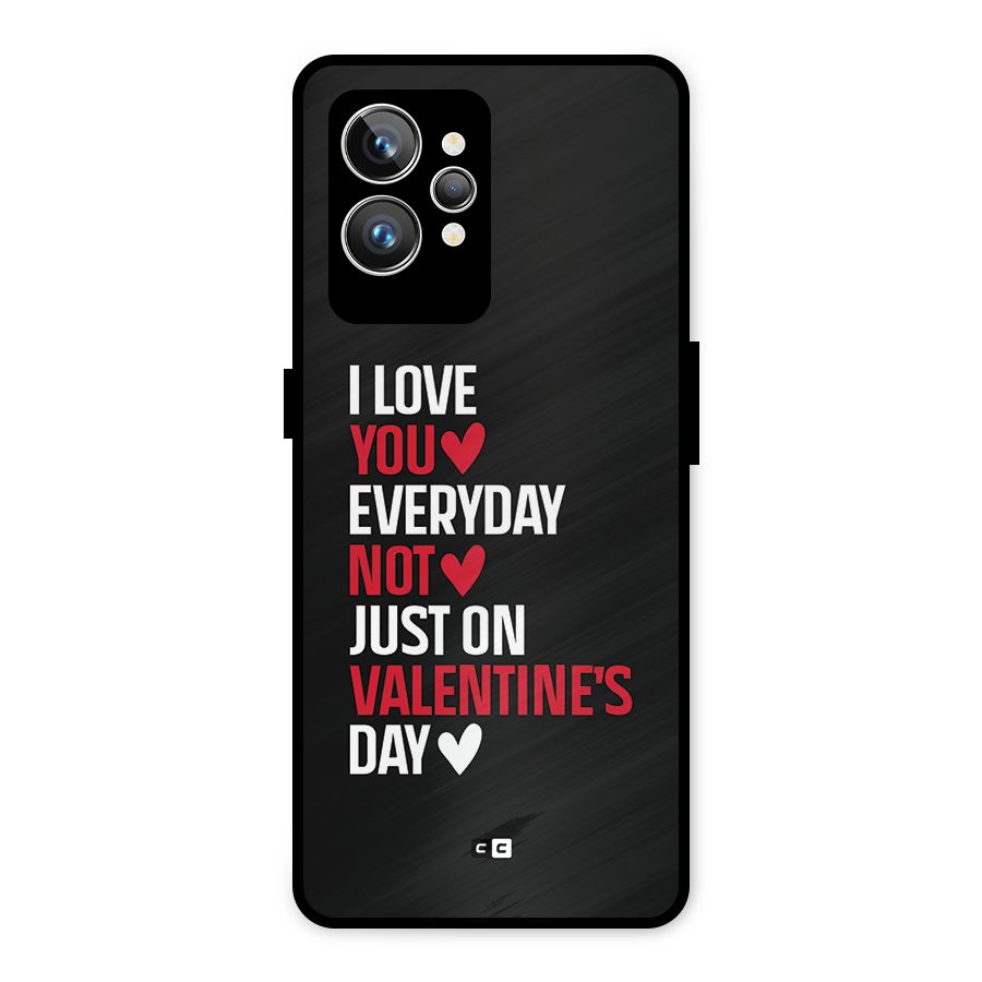 I Love You Everyday Metal Back Case for Realme GT2 Pro