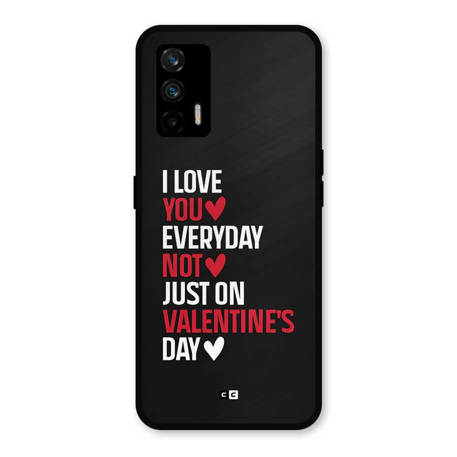 I Love You Everyday Metal Back Case for Realme GT 5G