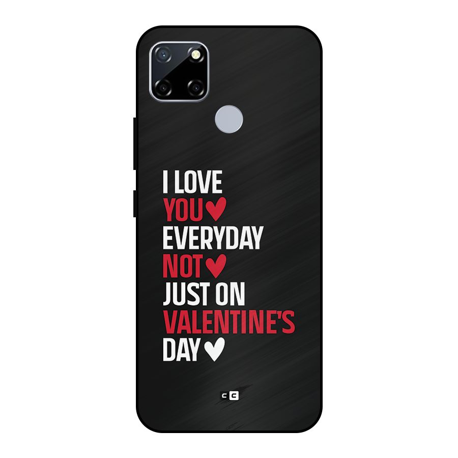 I Love You Everyday Metal Back Case for Realme Narzo 20