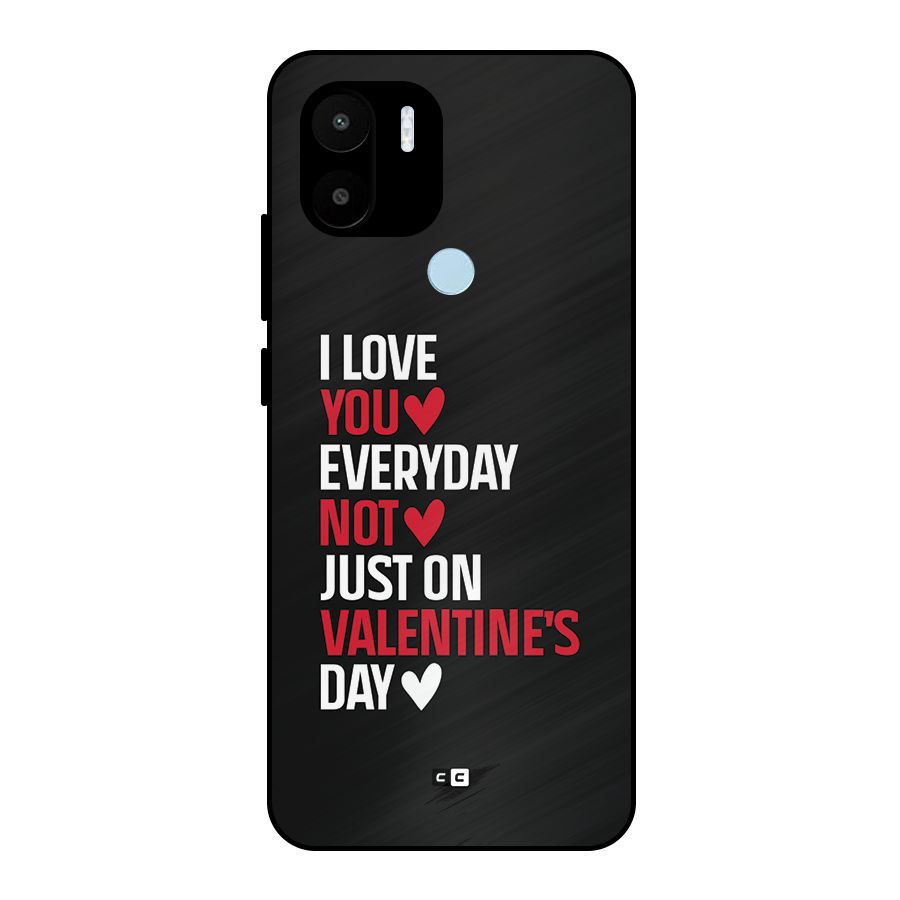 I Love You Everyday Metal Back Case for Redmi A2 Plus