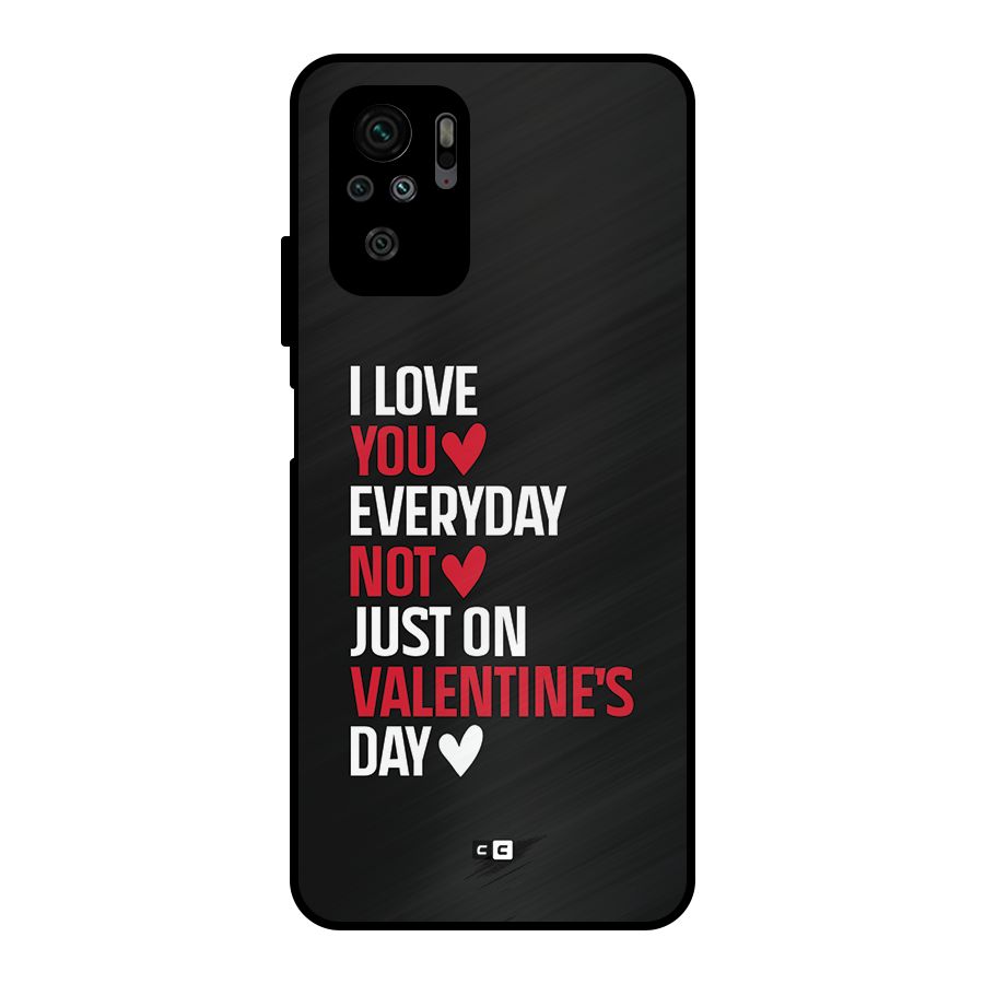I Love You Everyday Metal Back Case for Redmi Note 10S