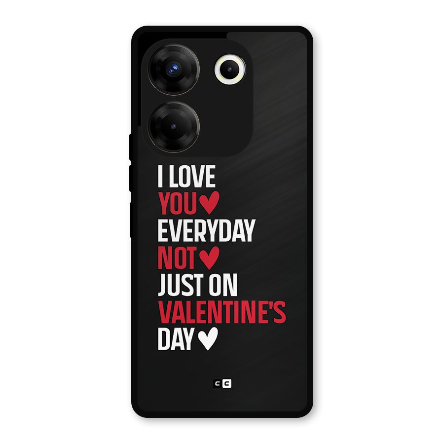 I Love You Everyday Metal Back Case for Tecno Camon 20 Pro