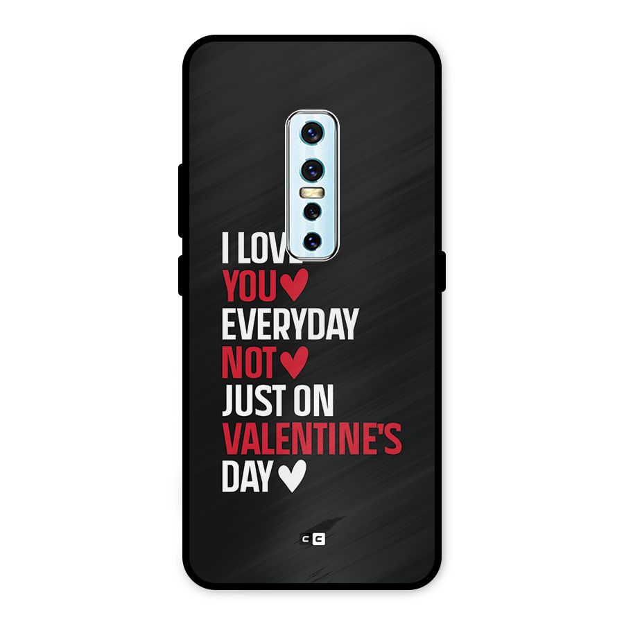 I Love You Everyday Metal Back Case for Vivo V17 Pro