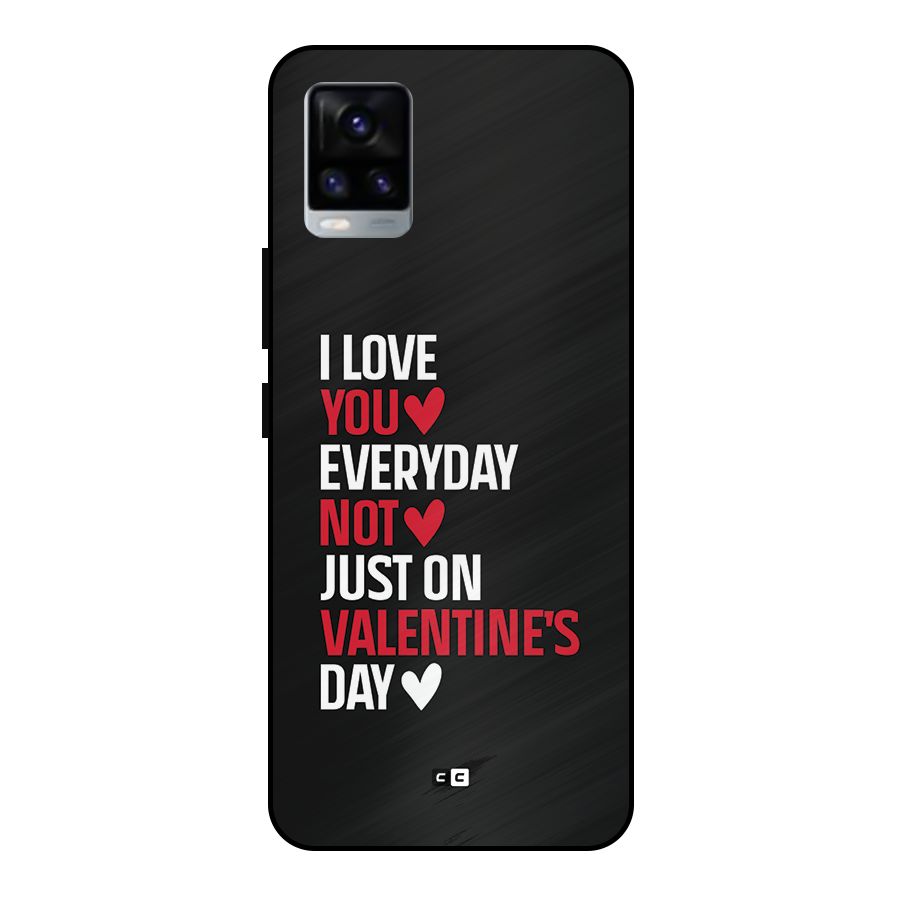 I Love You Everyday Metal Back Case for Vivo V20