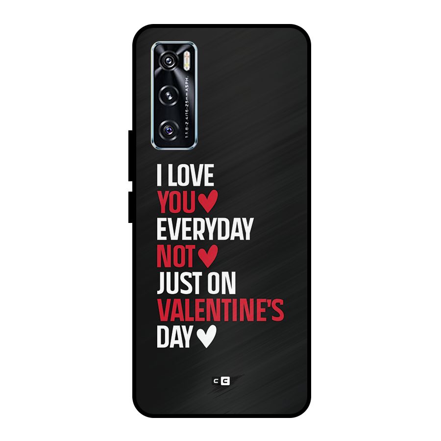 I Love You Everyday Metal Back Case for Vivo V20 SE