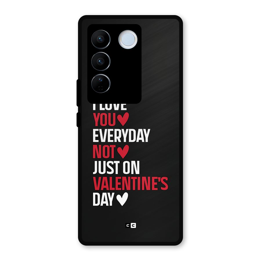 I Love You Everyday Metal Back Case for Vivo V27