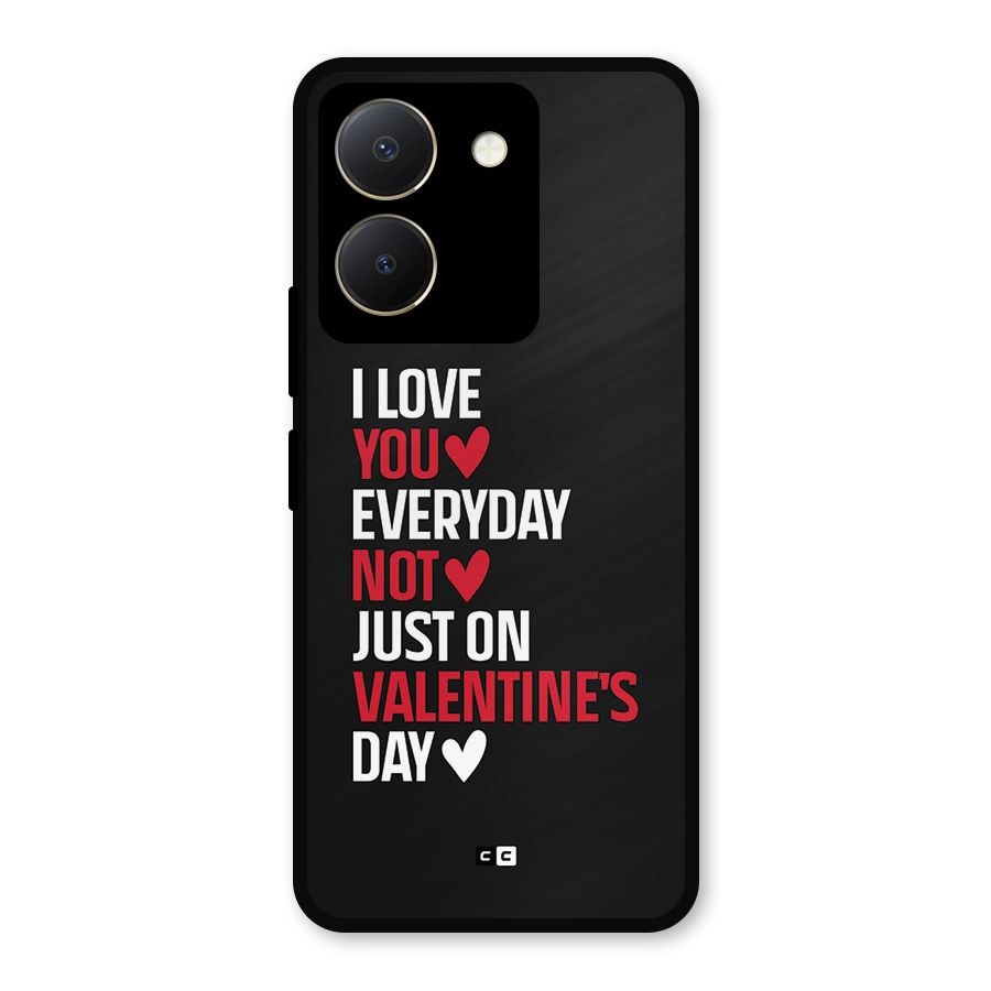 I Love You Everyday Metal Back Case for Vivo Y36