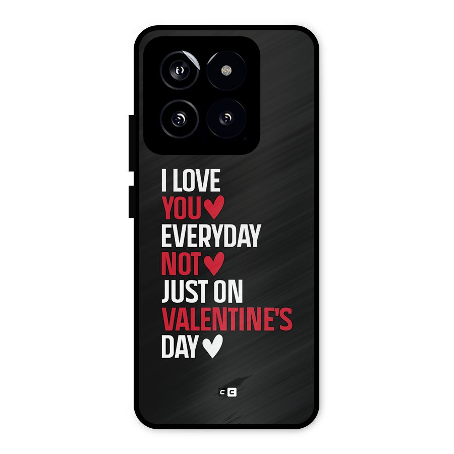 I Love You Everyday Metal Back Case for Xiaomi 14