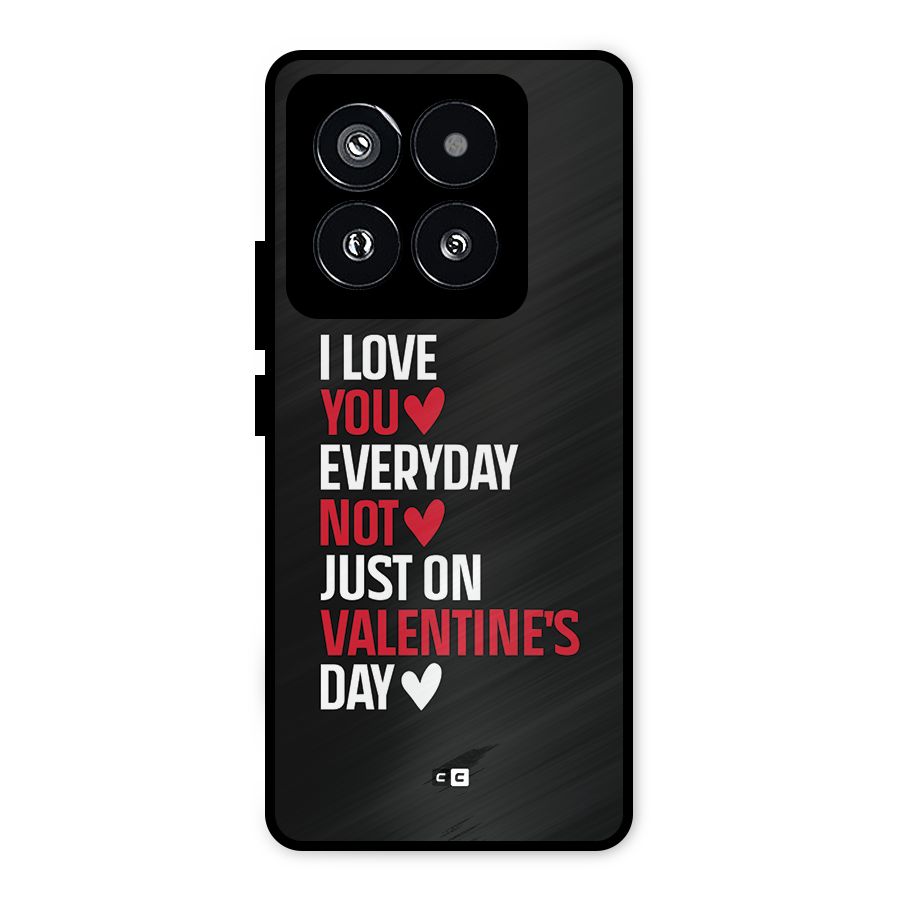 I Love You Everyday Metal Back Case for Xiaomi 14 Pro